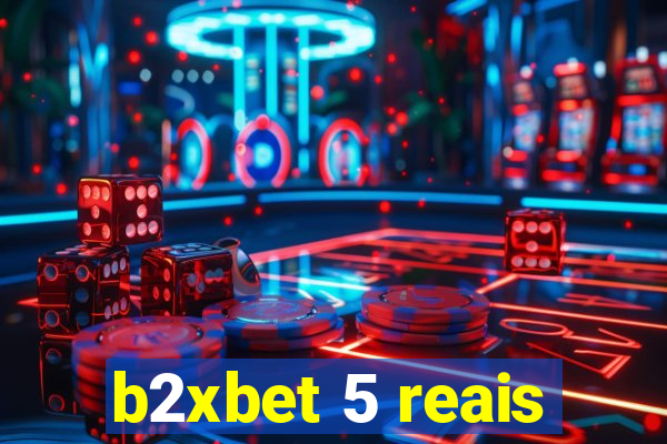 b2xbet 5 reais